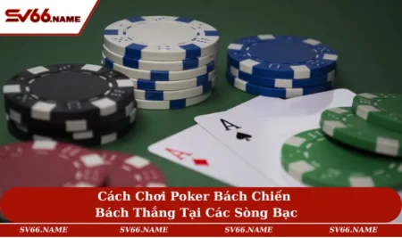 Cách chơi Poker