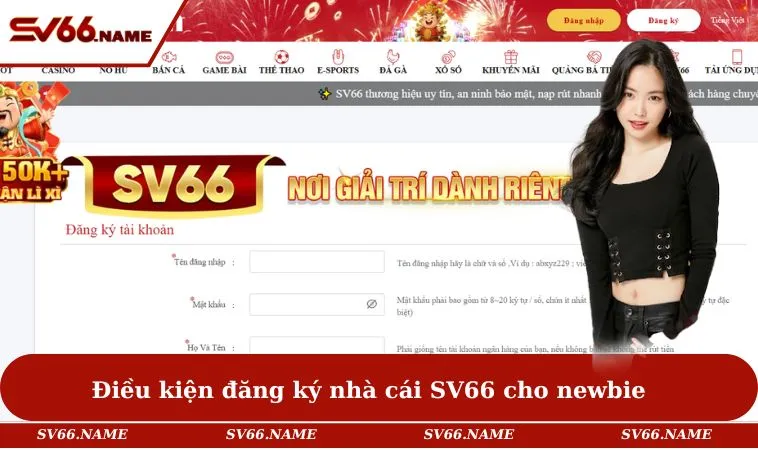 Đăng ký SV66 1 Điều kiện đăng ký nhà cái SV66 cho newbie